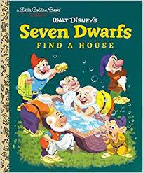 Little Golden Book: Seven Dwarfs Find a House