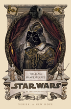 William Shakespeare: Star Wars Part the 4th - Verily, a New Hope